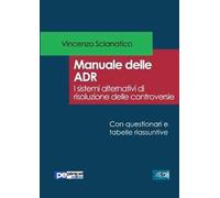 Manuale delle ADR. I sistemi alternativi di risoluzione delle controversie