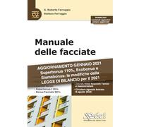 Manuale delle facciate Isolamento A cappotto riqualificazione Antisismica Incentivi fiscali: Superbonus 110% bonus facciate 90% Contenuti Aggiuntivi on line Sempre Aggiornati