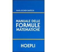 Manuale delle formule matematiche - Bartsch H. Jochen