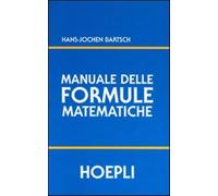 Manuale delle formule matematiche - Bartsch H. Jochen