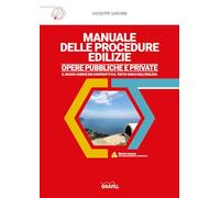 MANUALE DELLE PROCEDURE EDILIZIE. OPERE PUBBLICHE E PRIVATE. CON WEBAPP -
