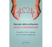 Manuale delle professioni sociali e socio-sanitarie