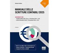 Manuale delle scritture contabili 2025. Aggiornato con: Decreto Irpef-Ires (D.Lgs. 13 dicembre 2024, n. 192), legge di bilancio 2025 (L. 30 dicembre 2024, n. 207)
