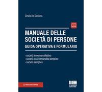 Manuale delle società di persone. Guida operativa e formulario -