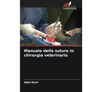 Manuale delle suture in chirurgia veterinaria