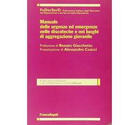 Manuale delle urgenze ed emergenze nelle discoteche e nei luoghi di aggregazione giovanile