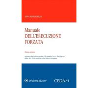 Manuale Dell'Esecuzione Forzata - Anna Maria Soldi - 2022