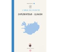 Manuale dell'Exploratore: ExploraTour - Islanda