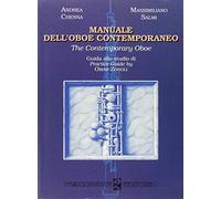 Manuale dell'oboe contemporaneo-The contemporary oboe. Guida allo studio d...