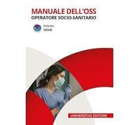 Manuale dell'OSS. Operatore Socio-sanitario