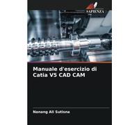 Manuale d'esercizio di Catia V5 CAD CAM