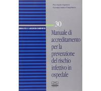 Manuale di accreditamento per la prevenzione del rischio infettivo in ospedale