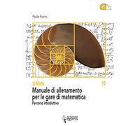 Manuale di allenamento per le gare di matematica. Percorso introduttivo