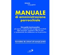 Manuale di amministrazione parrocchiale. Una guida teorico-pratic