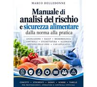 Manuale di analisi del rischio e sicurezza alimentare: dalla norma alla pratica