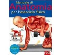 Manuale di anatomia per l'esercizio fisico