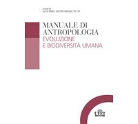 Manuale di antropologia. Evoluzione e biodiversità umana - 2022 -