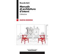 Manuale di architettura d'interni. L' abitazione (Vol. 1)