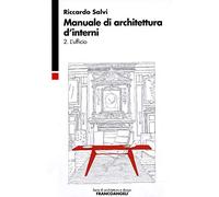 Manuale di architettura d'interni. Vol. 2: L'ufficio.