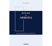 9788863588255 Manuale di armonia. Per conservatori e licei musicali - Simone Mar