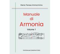 Manuale di Armonia Volume 1 di Maria Teresa Immormino, 2021, Youcanprint