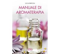 Manuale di aromaterapia