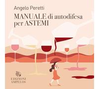 Manuale di autodifesa per astemi
