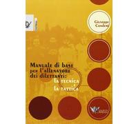 Manuale di base per l'allenatore dei dilettanti: la tecnica e la tattica