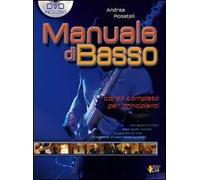 Manuale di basso. Corso completo per principianti. Con DVD