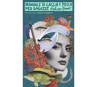 Manuale di caccia e pesca per ragazze