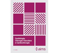 Manuale di cardiologia, chirurgia vascolare e cardiochirurgia. Concorso Nazionale SSM