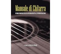 Manuale di chitarra. Studio propedeutico di avvicinamento all'improvvisazione