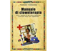 Manuale di clownterapia