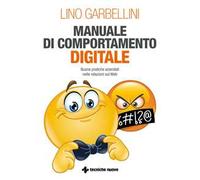 Manuale di comportamento digitale. Buone pratiche aziendali nelle relazioni sul Web
