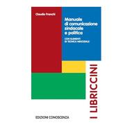 Manuale di comunicazione sindacale e politica