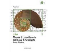 Manuale di consolidamento per le gare di matematica. Percorso introduttivo