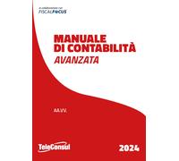 Manuale di contabilità avanzata - Fiscal Focus