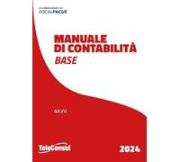 Manuale di contabilità di base [Paperback] [Jan 31, 2024] Fiscal Focus