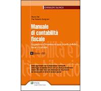 Manuale di contabilità fiscale. La gestione d'impresa nei suoi aspetti civilistici, fiscali e contabili
