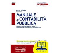 Manuale di contabilità pubblica. Analisi di principi generali, istituti e problematiche dottrinali e giurisprudenziali. Con estensione online