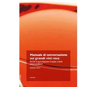 Manuale di conversazione sui grandi vini rosa. Perché si può indossare il rosato e berlo senza problemi