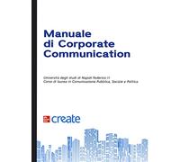Manuale di corporate communication. Con software di simulazione