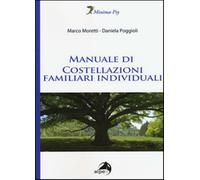 Manuale di costellazioni familiari individuali
