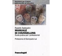 Manuale di counselling. Guida pratica per i professionisti