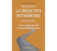 Manuale di Crescita Interiore: Come applicare gli Archetipi del Pensiero