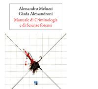 Manuale di criminologia e di scienze forensi