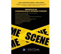 Manuale di criminologia e scienze forensi