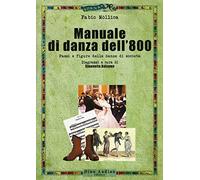 Manuale di danza dell'800. Passi e figure delle danze di società