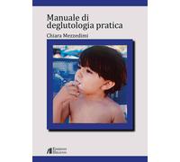 Manuale di deglutologia pratica - [Helicon]