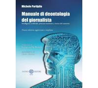 Manuale di deontologia del giornalista. Intelligenza artificiale,